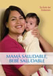 Healthy Mom, Healthy Baby (Spanish)